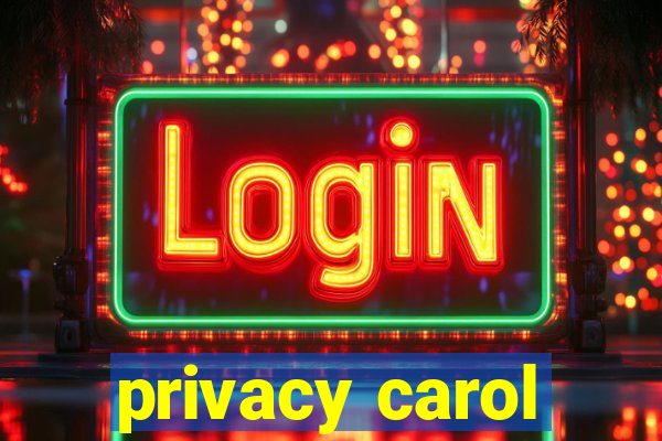 privacy carol